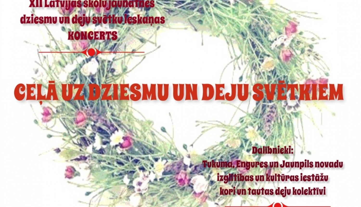 Koncerts “Ceļā uz Dziesmu un Deju svētkiem” 30.maijā